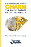 Charm: The Five Elements of Lasting Wealth Paperback
