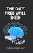 The Libri GmbH The Day Free Will Died Hardcover