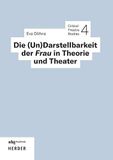 Die wbg academic Die (Un)Darstellbarkeit der Frau in Theorie und Theater