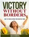 VICTORY Independently Published Victory Without Borders Paperback