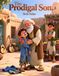 Bible Stories The Prodigal Son: The Son Who Came Home