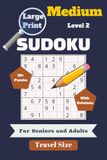 Large Print Sudoku for Seniors & Adults - Medium Level 2: Sudoku Puzzles to Help Calm your Mind | Brain Exercises | 6x9 Inches, 110 Pages | 50+ Puzzles | Solutions Included | 1 puzzle/page