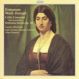 CPO Wolf-Ferrari: Cello Concerto, Sinfonia Brevis / Rivinius
