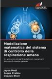 Modellazione OmniScriptum SRL Modellazione matematica del sistema di controllo della respirazione umana