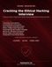 Cracking Ethical Hacking Cracking the Ethical Hacking Interview: A Practical Guide to Preparing for Ethical Hacking and Penetration Testing Interviews