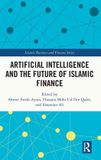 Artificial Routledge Islamic Business and Finance Series- Artificial Intelligence and the Future of Islamic Finance Hardcover