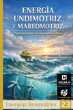 Energía Undimotriz y Mareomotriz: El potencial energético de los océanos y las mareas