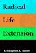 Radical Life Extension