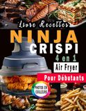 Livre NINJA CRISPI Livre de Recettes Pour Débutants