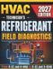 Hvac Libri GmbH Hvac Technician's Refrigerant Field Diagnostics: Master Airflow vs. Charge, Superheat, Subcooling, and Circuit Troubleshooting for A1 and A2L Refrigerants