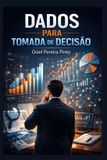 Dados Independently Published Dados para Tomada de Decisão Paperback