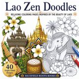 Lao Zen Doodles Coloring Book: 40 Relaxing Coloring Pages Inspired by the Beauty of Laos