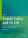 Bioinformatics Springer Bioinformatics and the Cell: Modern Computational Approaches in Genomics, Proteomics and Transcriptomics