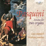 Brilliant Classics Pasquini; Sonatas For Two Organs (CD)