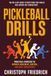 Pickleball Drills: Practical Exercises to Improve Movement, Control, and Shot Consistency