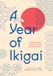 A Rock Point A Year of Ikigai Hardcover