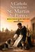 A Catholic Novena to St. Martin de Porres: Nine Days of Prayer with the Saint of Humility, Charity, and Universal Brotherhood