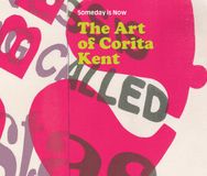 Someday DelMonico Books/D.A.P. Someday is Now: The Art of Corita Kent