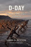 D-Day: What If the Beaches Had Held