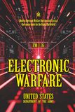 FM 3-36 Electronic Warfare: [Annotated] Modern Spectrum Warfare Doctrine and Tactical Operations Guide for the Digital Battlefield
