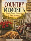 COUNTRY MEMORIES: A Nostalgic Farm Coloring Book | Simple Times, Farm Life & Good Memories