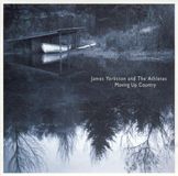 Moving James Yorkston & The Athletes Moving Up Country (Deluxe Edition)