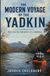 THE MODERN VOYAGE OF THE YADKIN: Here Lies the Adventure of a Lifetime