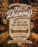 Fuel The Diamond - The Teen Athlete's Real-Food Playbook