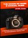THE Canon THE CANON EOS R6 MARK III USER GUIDE: A DETAILED STEP-BY-STEP COMPANION TO PHOTOGRAPHY PERFECTION