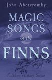 Magic Read Books Magic Songs of the Finns (Folklore History Series) Hardcover