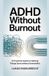 ADHD Libri GmbH ADHD Without Burnout Paperback
