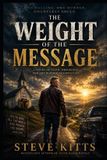 The Independently Published The Weight of the Message Paperback