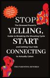 Stop Parenting Rewired The Parenting Rewired Book Series for Busy Dads & Mums- Stop Yelling, Start Connecting