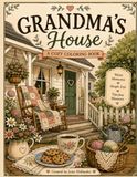 GRANDMA'S HOUSE: A Cozy Coloring Book