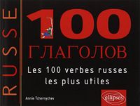 Les 100 Verbes Russes Les Plus Utiles