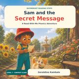 Sam and the Secret Message: A Read-With-Me Phonics Adventure