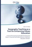 Geography Globeedit Geography Teaching as a Tool for Enhancing Values Education Paperback