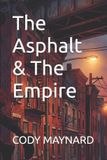 The Independently Published The Asphalt & The Empire Paperback
