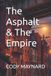 The Independently Published The Asphalt & The Empire Paperback