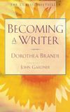 Becoming a Writer: The Classic Bestseller