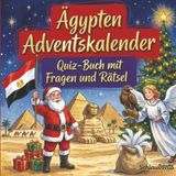 Ägypten-Adventskalender: Quiz-Buch mit Fragen und Rätsel