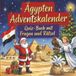 Ägypten-Adventskalender: Quiz-Buch mit Fragen und Rätsel