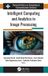 Intelligent Apple Academic Press Inc. Intelligent Computing and Analytics in Image Processing