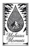 Molasses Moments