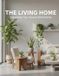 The Living Home: Elevating Your Space With Plants Paperback