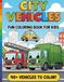 City Vehicles Fun Coloring Book For Kids