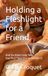 Holding Fleshlight Holding a Fleshlight for a Friend, And Six Other Cody Tales: Gay First Time Stories Volume 12
