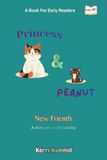 Princess & Peanut: New Friends