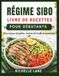 RÉGIME SIBO LIVRE DE RECETTES POUR DÉBUTANTS: Des repas simples, moins de ballonnements
