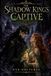 The Shadow King's Captive: A Dark Gothic Romantasy